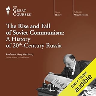 The Rise and Fall of Soviet Communism: A History of 20th-Century Russia Audiobook By Gary Hamburg, The Great Courses cover ar