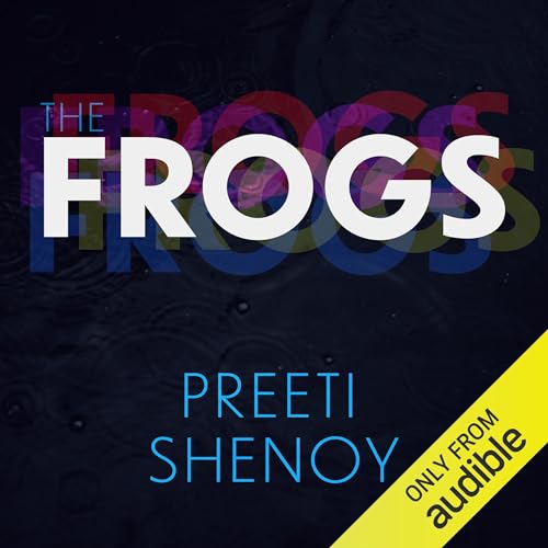 The Frogs Audiobook By Preethi Shenoy cover art