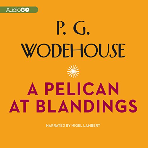 A Pelican at Blandings Audiolibro Por P. G. Wodehouse arte de portada