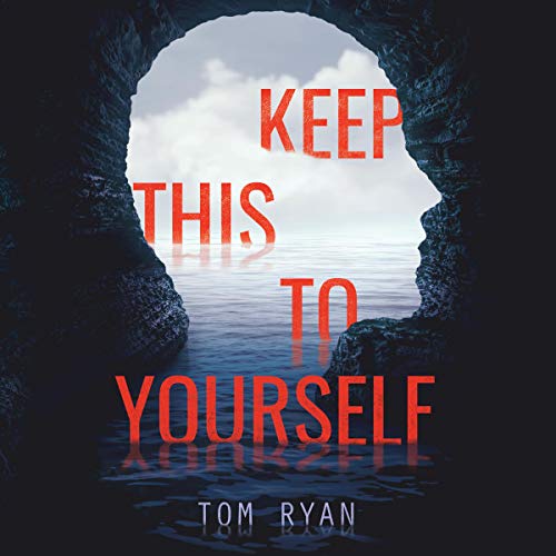 Keep This to Yourself Audiobook By Tom Ryan cover art