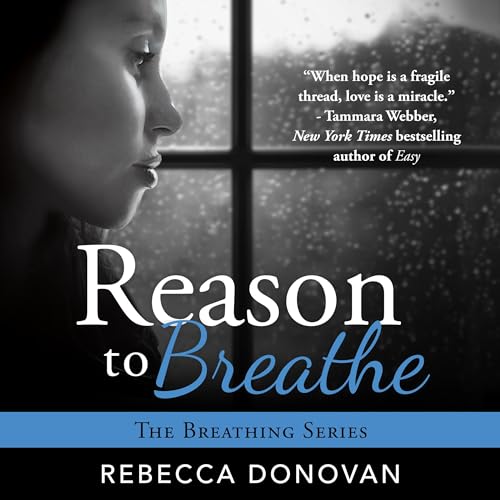 Reason to Breathe Audiolibro Por Rebecca Donovan arte de portada