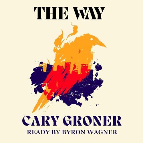 The Way Audiobook By Cary Groner cover art