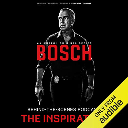 Bosch Behind-the-Scenes Podcast: The Inspiration cover art