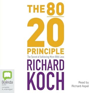 The 80/20 Principle Audiobook By Richard Koch cover art