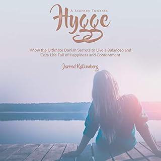 A Journey Towards Hygge Audiolibro Por Jarred Katzenberg arte de portada