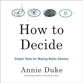 How to Decide Audiolibro Por Annie Duke arte de portada