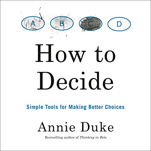 How to Decide Audiobook By Annie Duke cover art