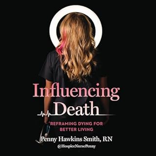 Influencing Death Audiobook By Penny Hawkins Smith RN cover art