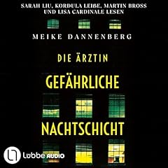 Couverture de Die Ärztin - Gefährliche Nachtschicht