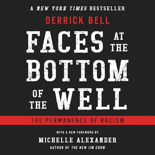 Faces at the Bottom of the Well Audiobook By Derrick Bell, Michelle Alexander - foreword cover art