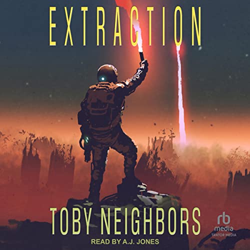 Extraction Audiobook By Toby Neighbors cover art