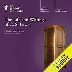 The Life and Writings of C. S. Lewis cover art