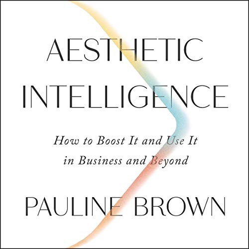 Aesthetic Intelligence Audiolibro Por Pauline Brown arte de portada