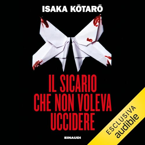 Il sicario che non voleva uccidere Audiobook By Isaka Kotaro cover art