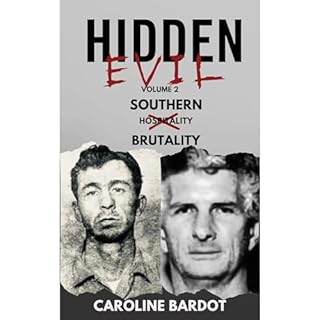 Southern Brutality : True Crime Nonfiction : Serial Killers Audiobook By Caroline Bardot cover art