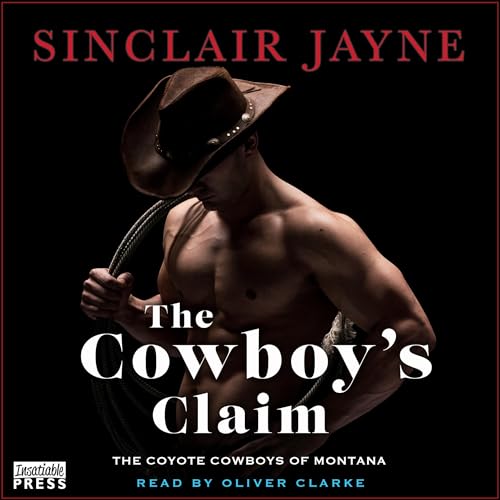 The Cowboy's Claim Audiobook By Sinclair Jayne cover art