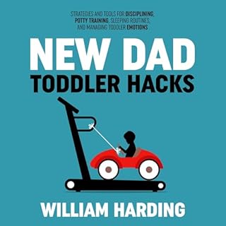 New Dad Toddler Hacks Audiobook By William Harding cover art