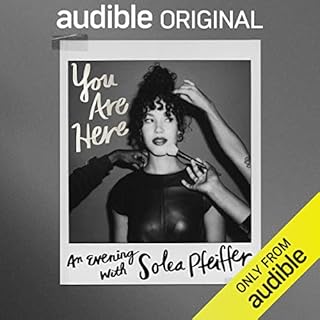 You Are Here: An Evening with Solea Pfeiffer Audiolibro Por Solea Pfeiffer arte de portada