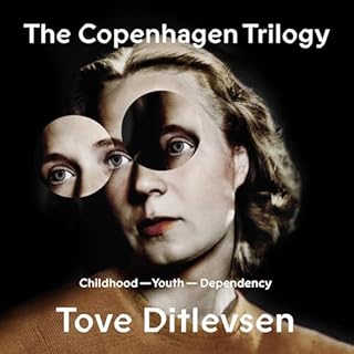 The Copenhagen Trilogy Audiobook By Tove Ditlevsen, Tiina Nunnally - translator, Michael Favala Goldman - translator cover ar