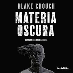 Materia oscura Audiolibro Por Blake Crouch arte de portada