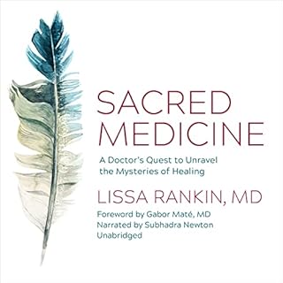 Sacred Medicine Audiolibro Por Lissa Rankin MD, Dr. Gabor Maté - foreword arte de portada