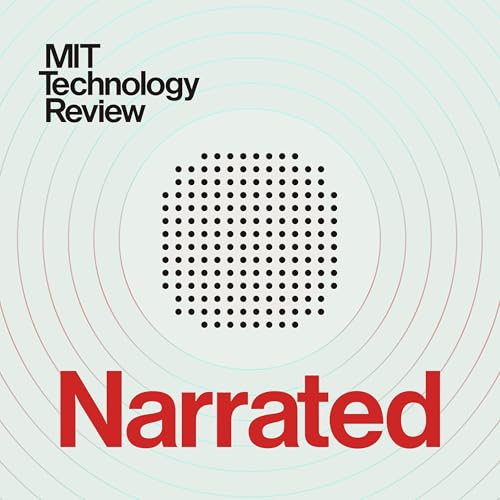 MIT Technology Review Narrated cover art