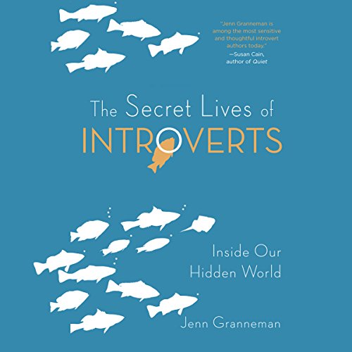 The Secret Lives of Introverts Audiobook By Jenn Granneman cover art