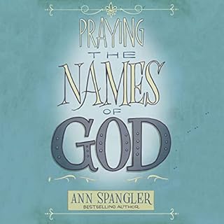 Praying the Names of God Audiobook By Ann Spangler cover art