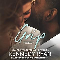 Grip Audiobook By Kennedy Ryan cover art