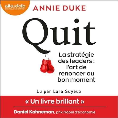 Quit : la stratégie des leaders Audiobook By Annie Duke, Sylvie Deraime - traducteur, Valentine Palfrey cover art