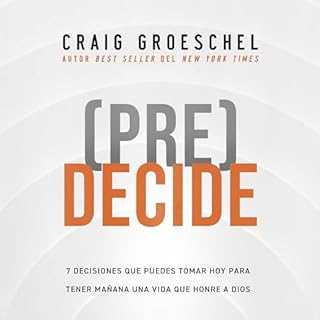 (Pre)Decide (Spanish Edition) Audiolibro Por Craig Groeschel arte de portada