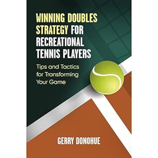 Winning Doubles Strategy for Recreational Tennis Players Audiobook By Gerry Donohue cover art