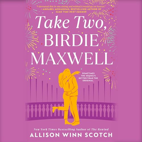 Take Two, Birdie Maxwell Audiobook By Allison Winn Scotch cover art