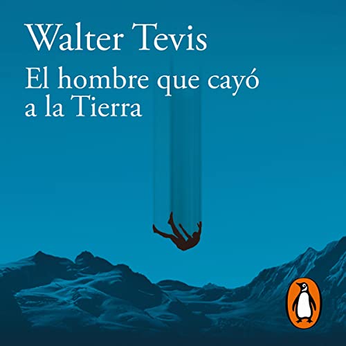 Couverture de El hombre que cayó a la Tierra [The Man Who Fell to Earth]