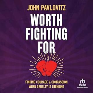 Worth Fighting For Audiobook By John Pavlovitz cover art