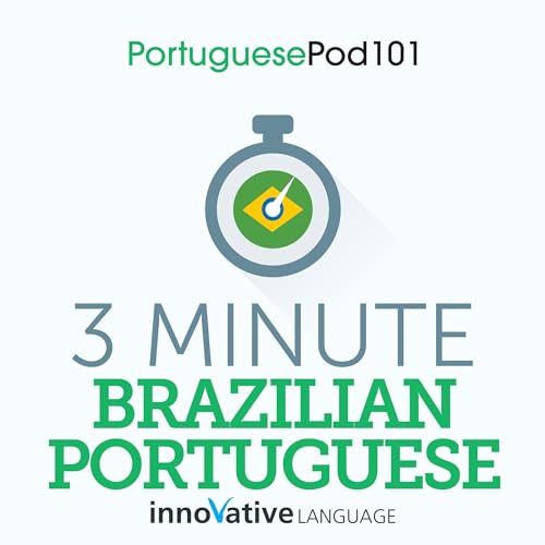 3-Minute Brazilian Portuguese - 25 Lesson Series Audiobook Audiolibro Por Innovative Language Learning LLC arte de portada