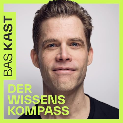 Der Wissenskompass - Gesünder leben mit Bas Kast Titelbild