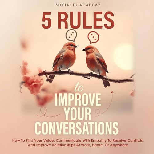 5 Rules to Improve Your Conversations cover art