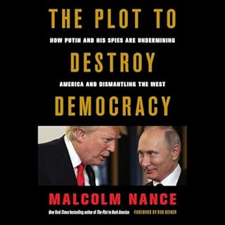 The Plot to Destroy Democracy Audiobook By Malcolm Nance, Rob Reiner - foreword cover art