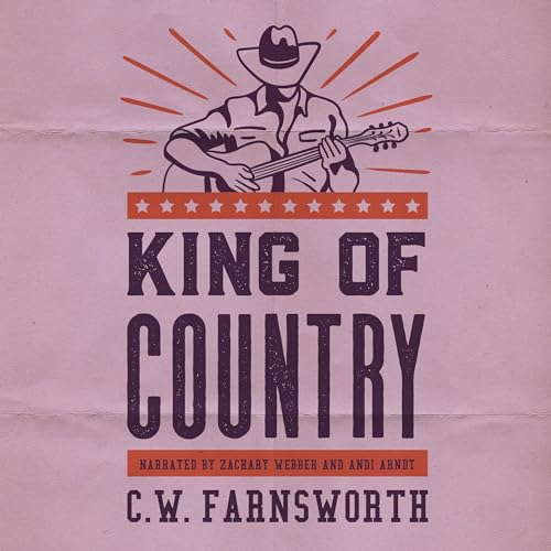 King of Country Audiobook By C.W. Farnsworth cover art