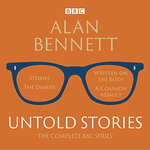 Alan Bennett: Untold Stories cover art