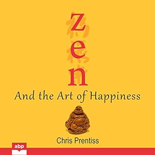 Zen and the Art of Happiness Audiolibro Por Chris Prentiss arte de portada