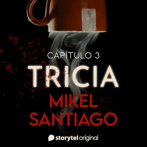 Tricia, S01E03 (Spanish Edition) Audiolibro Por Mikel Santiago arte de portada