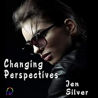 Changing Perspectives Audiobook By Jen Silver cover art