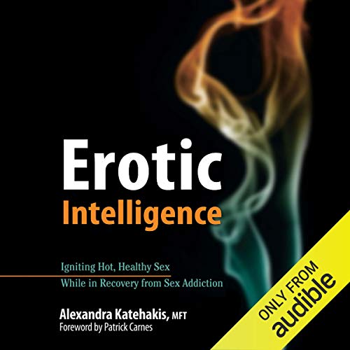 Erotic Intelligence Audiobook By Alexandra Katehakis cover art