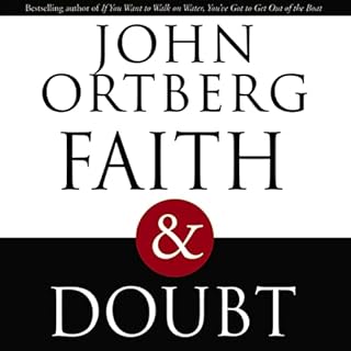 Faith and Doubt Audiobook By John Ortberg cover art