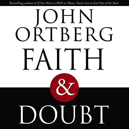 Faith and Doubt Audiolibro Por John Ortberg arte de portada