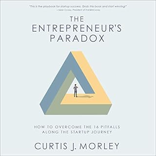 The Entrepreneur’s Paradox Audiobook By Curtis Morley cover art