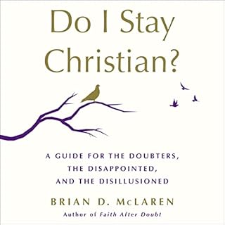 Do I Stay Christian? Audiobook By Brian D. McLaren cover art