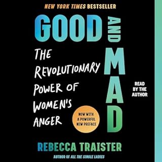 Good and Mad Audiobook By Rebecca Traister cover art